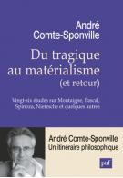 comte-sponville-andre-du-tragique-au-materialisme-et-retour-vingt-six-etudes-sur-montaigne-pascal-spinoza-nietzsche_0
