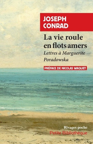 conrad-joseph-la-vie-roule-en-flots-amers-lettres-a-marguerite-poradowka_0