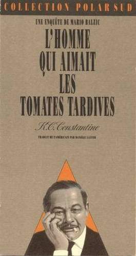 constantine-k-c-l-homme-qui-aimait-les-tomates-tardives_0