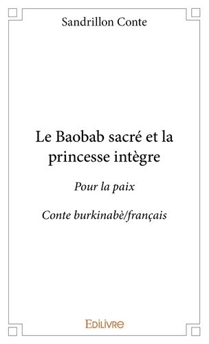 conte-sandrillon-le-baobab-sacre-et-la-princesse-integre-pour-la-paix-conte-burkinabe-francais_0