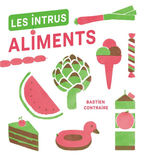 contraire-bastien-les-intrus-aliments_0