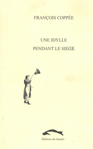coppee-francois-une-idylle-pendant-le-siege_0