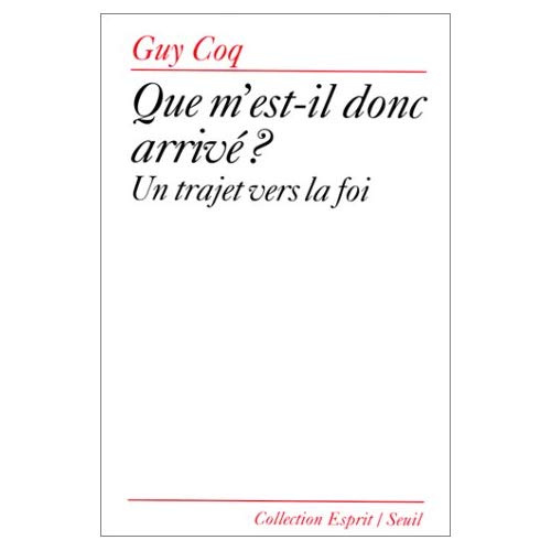 coq-guy-que-m-est-il-donc-arrive-un-trajet-vers-la-foi_0