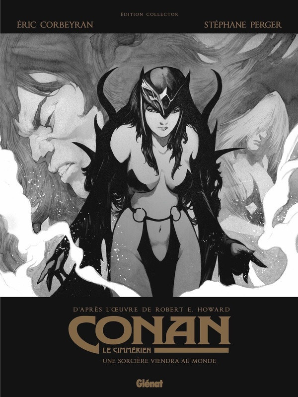 corbeyran-eric-perger-stephane-howard-robert-e-conan-le-cimmerien-une-sorciere-viendra-au-monde-n-b-edition-speciale-noir-blanc_0