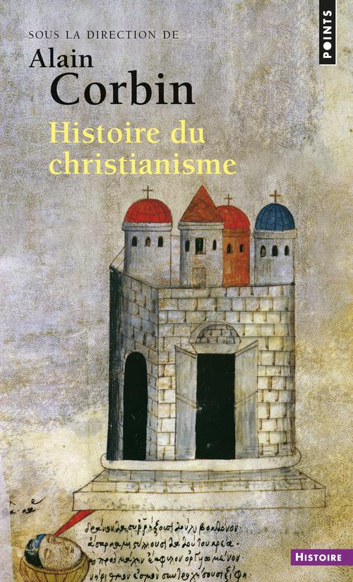 corbin-alain-3b-lemaitre-nicole-3b-thelamon-francois-histoire-du-christianisme-pour-mieux-comprendre-notre-temps_0