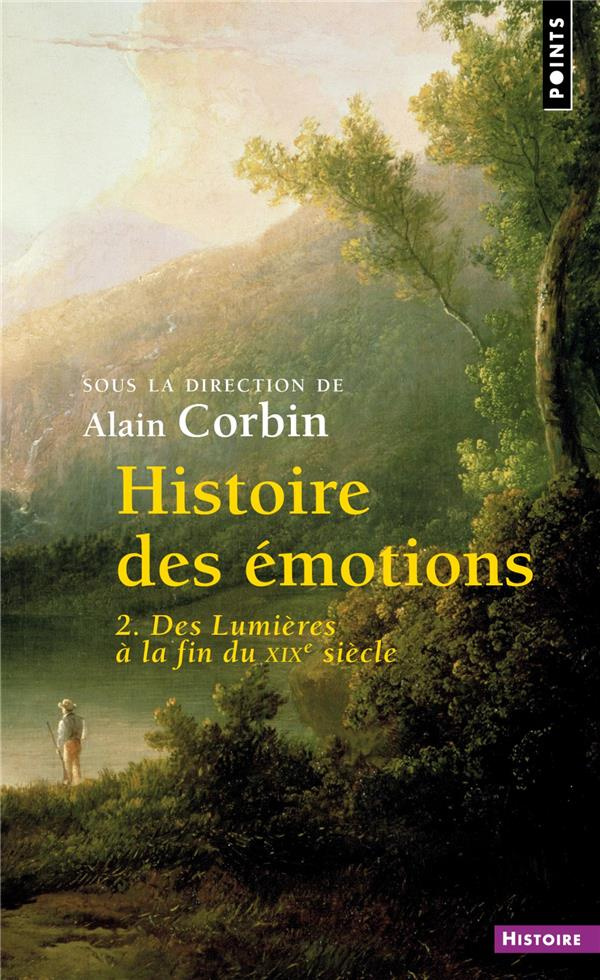 corbin-alain-histoire-des-emotions-tome-2-des-lumieres-a-la-fin-du-xixe-siecle_0