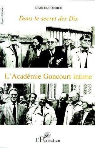 cordier-marcel-dans-le-secret-des-dix-l-academie-goncourt-intime_0