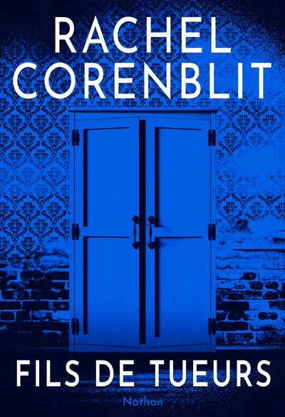 corenblit-rachel-fils-de-tueurs_0