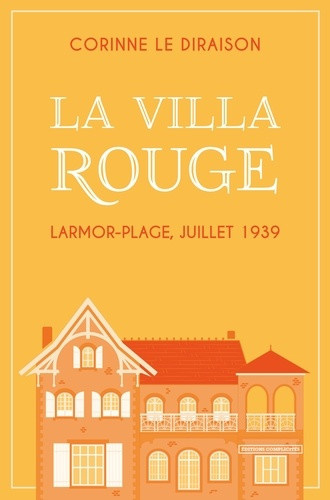 corinne-le-diraison-la-villa-rouge-larmor-plage-juillet-1939_0