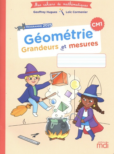 cormenier-loic-hugues-geoffrey-mes-cahiers-de-maths-geometrie-cm1-grandeurs-et-mesures-edition-2026_0