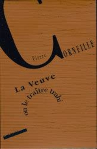 corneille-pierre-la-veuve-ou-le-traitre-trahi-comedie-en-cinq-actes-et-en-vers-1634_0