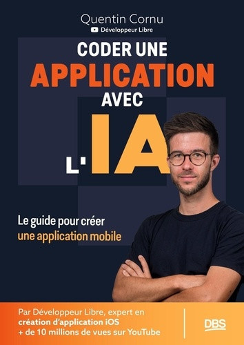 cornu-quentin-coder-une-application-avec-l-ia-avec-le-developpeur-libre-le-guide-pour-creer-une-application-mobil_0