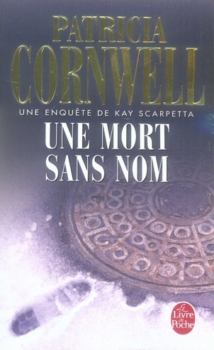 cornwell-patricia-3b-japp-andrea-h-une-enquete-de-kay-scarpetta-une-mort-sans-nom-les-enquetes-de-kay-scarpetta_0