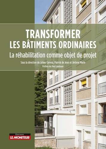 correia-julien-de-jean-patrick-transformer-les-batiments-ordinaires-la-rehabilitation-comme-objet-de-projet_0