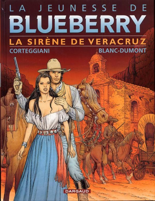 corteggiani-francois-3b-blanc-dumont-michel-3b-blanc-la-jeunesse-de-blueberry-tome-15-la-sirene-de-vera-cruz_0
