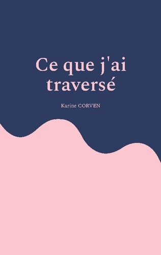 corven-karine-ce-que-j-ai-traverse_0