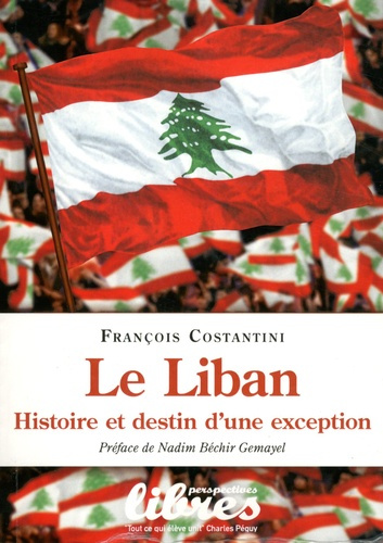 costantini-francois-le-liban-histoire-et-destin-d-une-exception_0
