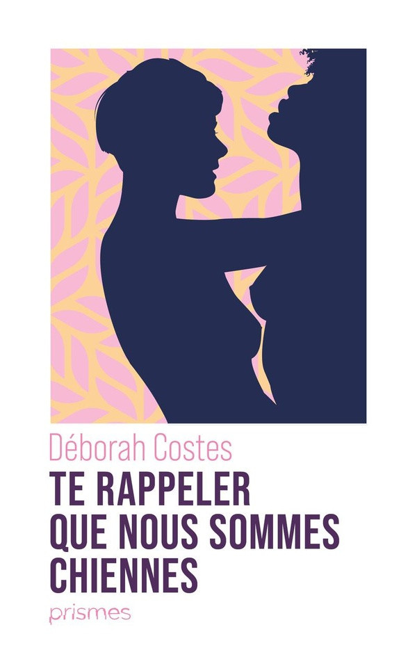 costes-deborah-te-rappeler-que-nous-sommes-chiennes_0