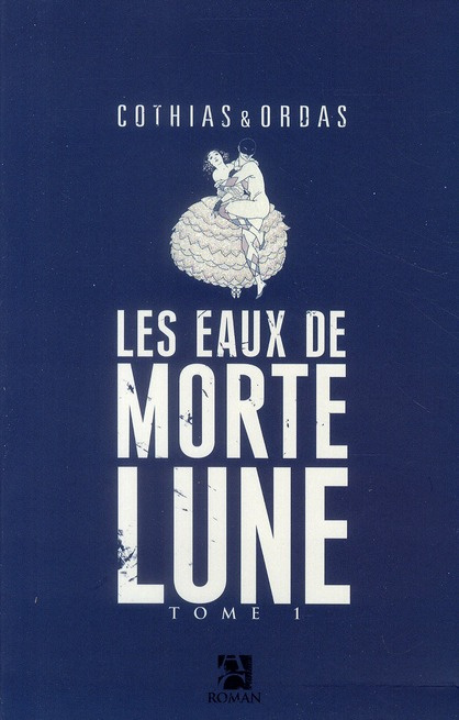 cothias-ordas-les-eaux-de-mortelune-tome-1_0