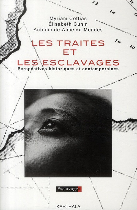 cottias-myriam-cunin-elisabeth-almeida-mendes-les-traites-et-les-esclavages-perspectivres-historiques-et-contemporaines_0