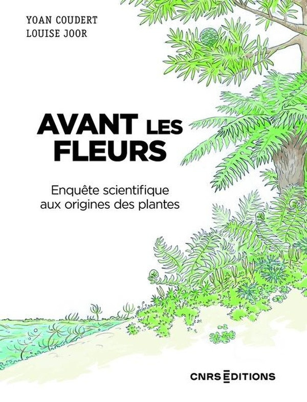 coudert-joor-avant-les-fleurs-enquete-scientifique-aux-origines-des-plantes_0