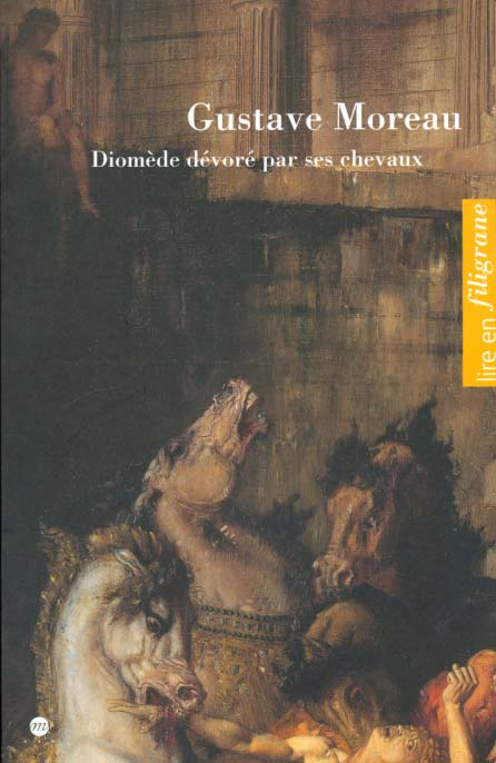 coudert-marie-claude-3b-lacambre-genevieve-3b-petry-diomede-devore-par-ses-chevaux-gustave-moreau_0
