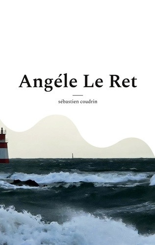 coudrin-sebastien-angele-le-ret_0