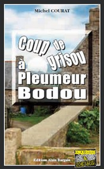 coup-de-grisou-a-pleumer-bodou_0