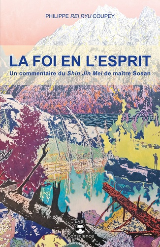 coupey-rei-ryu-philippe-la-foi-en-l-esprit-un-commentaire-du-shin-jin-mei-de-maitre-sosan_0