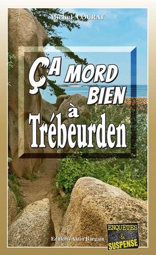 courat-michel-ca-mord-bien-a-trebeurden-une-aventure-de-laure-saint-donge-dite-lsd_0