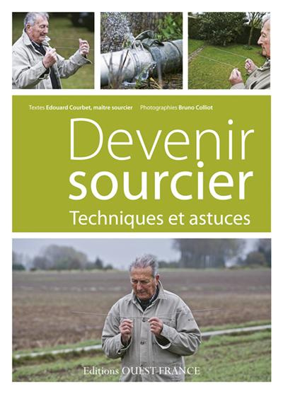 courbet-edouard-3b-colliot-bruno-devenir-sourcier-techniques-et-astuces_0
