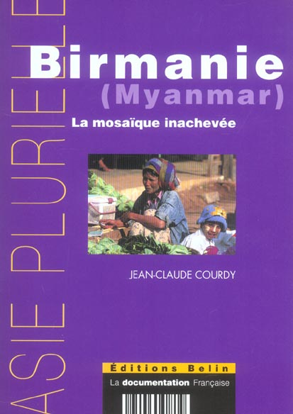 courdy-jean-claude-birmanie-myanmar-la-mosaique-inachevee_0