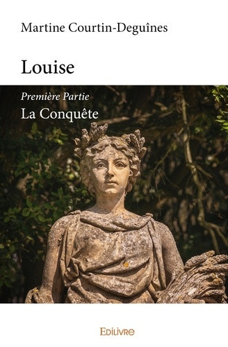 courtin-deguines-martine-louise-tome-1-la-conquete_0
