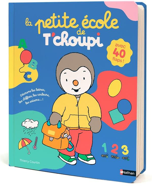 courtin-thierry-la-petite-ecole-de-t-choupi-avec-40-flaps_0