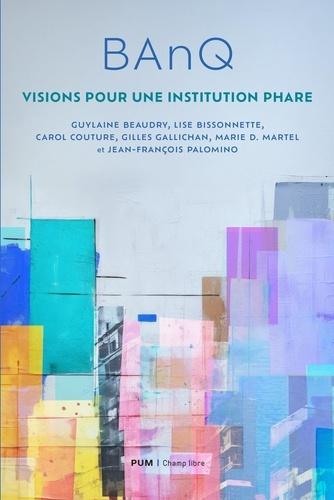 couture-carol-gallichan-gilles-bissonnette-lis-banq-visions-pour-une-institution-phare_0
