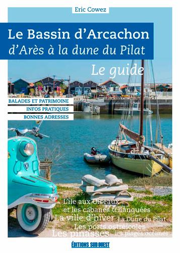cowez-eric-3b-cowez-sylvie-le-bassin-d-arcachon-d-ares-a-la-dune-du-pilat-le-guide_0