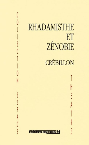 crebillon-soulatges-rhadamisthe-et-zenobie_0