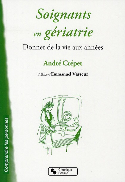 crepet-andre-vasseur-emmanuel-soignants-en-geriatrie-donner-la-vie-aux-annees_0