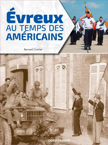 crochet-bernard-evreux-au-temps-des-americains_0