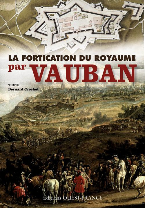 crochet-bernard-vauban-et-la-fortification-du-royaume_0