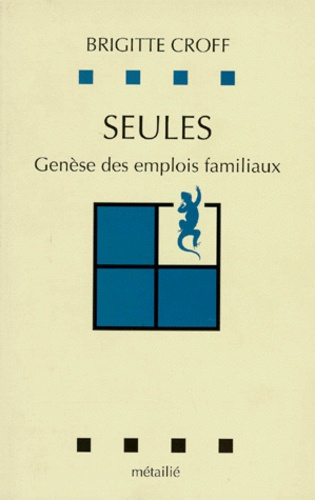 croff-brigitte-seules-genese-des-emplois-familiaux_0