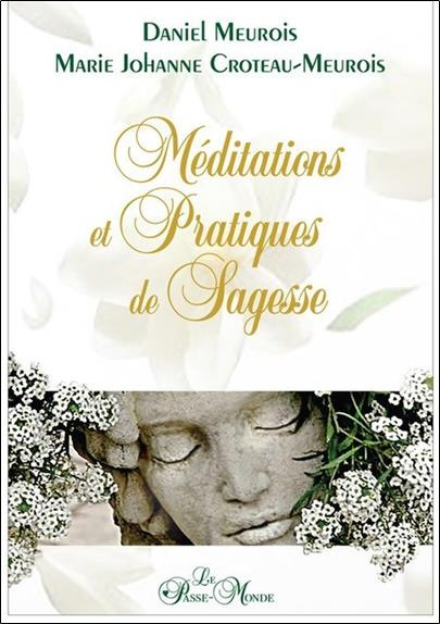 croteau-meurois-marie-johanne-3b-meurois-daniel-meditations-et-pratiques-de-sagesse_0