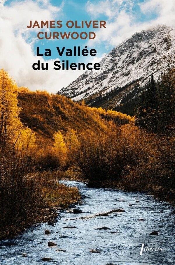 curwood-james-oliver-la-vallee-du-silence_0