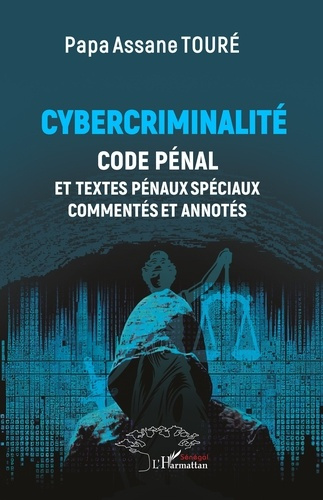 cybercriminalite-code-penal-et-textes-penaux-speciaux-commentes-et-annotes_0