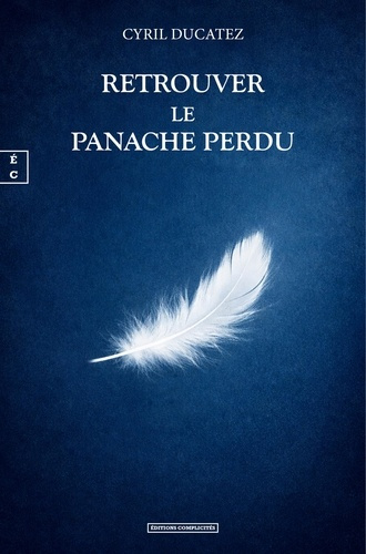 cyril-ducatez-retrouver-le-panache-perdu_0