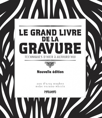 d-arcy-hugues-ann-vernon-morris-hebe-rascle-cl-le-grand-livre-de-la-gravure-techniques-d-hier-a-aujourd-h_0