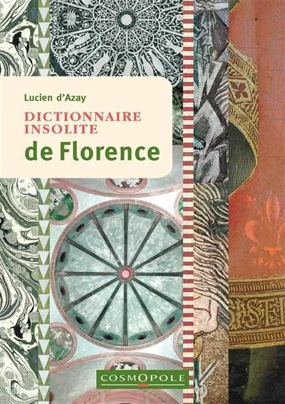 d-azay-lucien-dictionnaire-insolite-de-florence_0