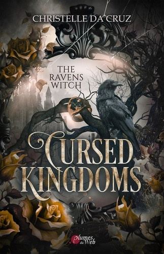da-cruz-christelle-cursed-kingdoms-tome-01-the-ravens-witch-vol01_0