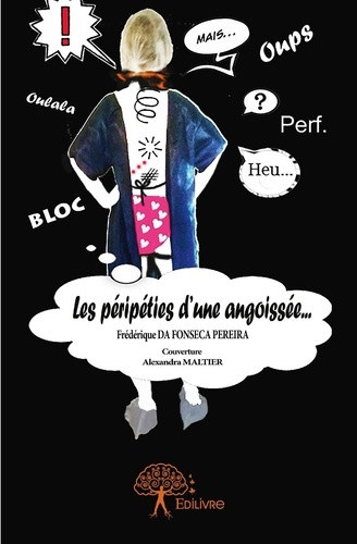 da-fonseca-pereira-frederique-maltier-alexandra-les-peripeties-d-une-angoissee_0