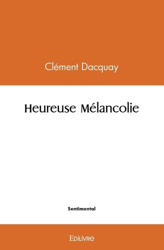 dacquay-clement-heureuse-melancolie_0